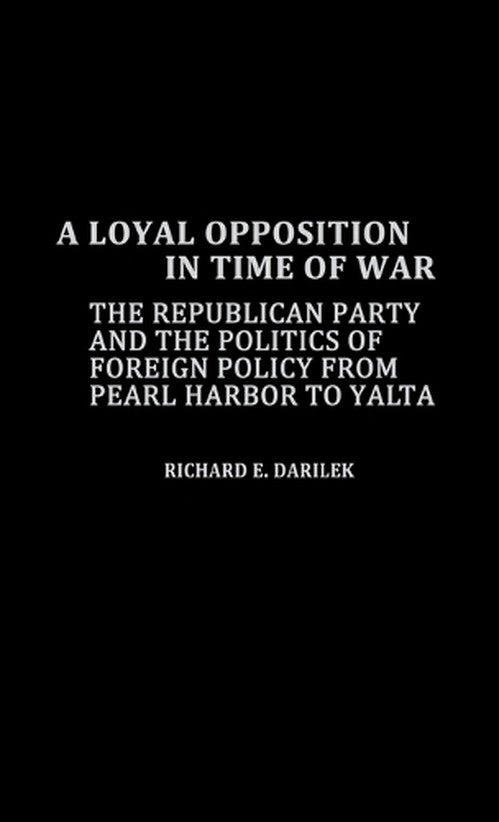 A Loyal Opposition in Time of War