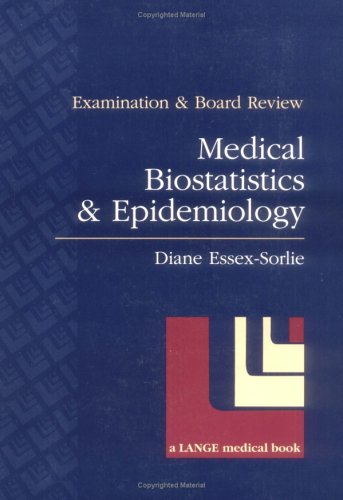 Medical Biostatistics and Epidemiology: Examination & Board Review