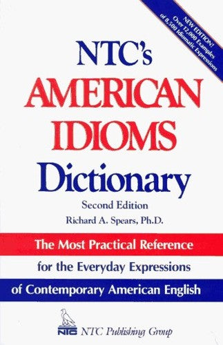 N.T.C.'s American Idioms Dictionary