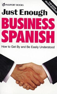 Just Enough Business Spanish 