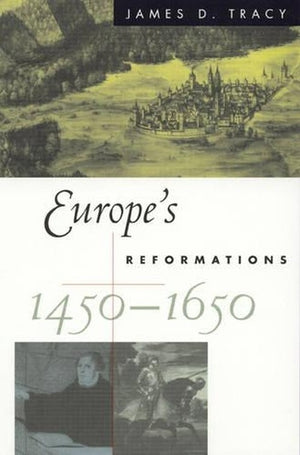 Europe's Reformations, 1450-1650