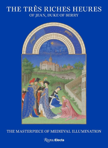 The Tres Riches Heures of Jean, Duke of Berry