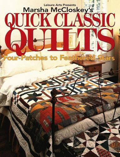 Marsha McCloskey's Quick Classic Quilts