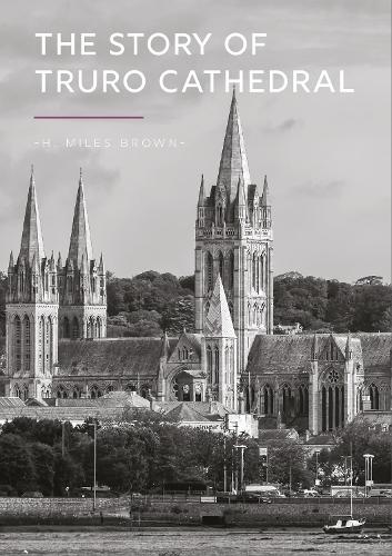 The Story of Truro Cathedral