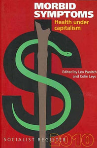 Socialist Register: 2010: Health Under Capitalism 