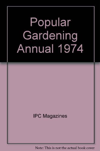 Popular Gardening Annual 1974