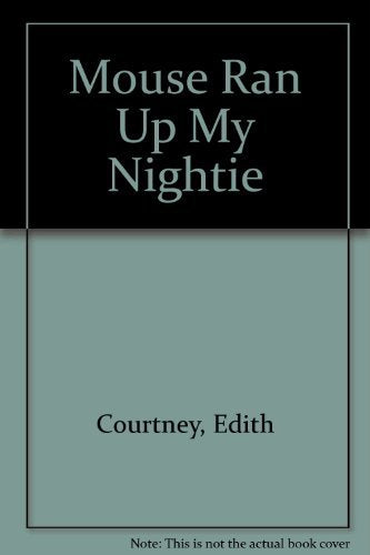 Mouse Ran Up My Nightie