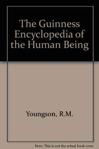 The Guinness Encyclopedia of the Human Being 