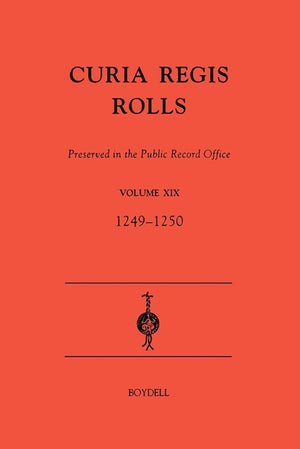 Curia Regis Rolls preserved in the Public Record Office XIX  [33-34 Henry III] (1249-1250)
