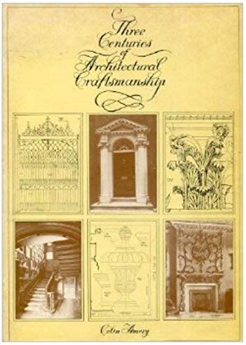 Three Centuries of Architectural Craftsmanship