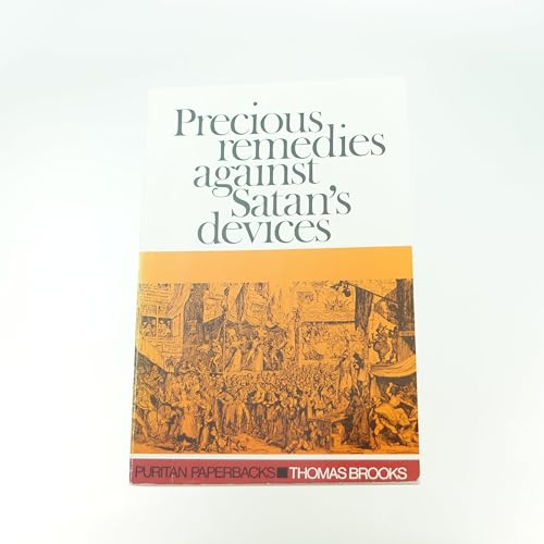Precious Remedies Against Satan's Devices