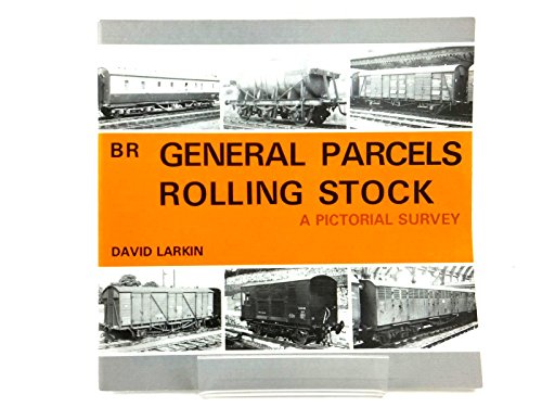 BR General Parcels Rolling Stock: A Pictorial Survey