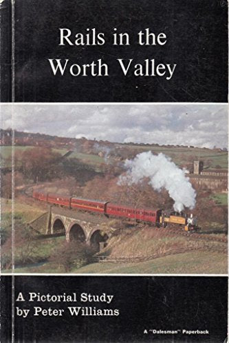 Rails in the Worth Valley