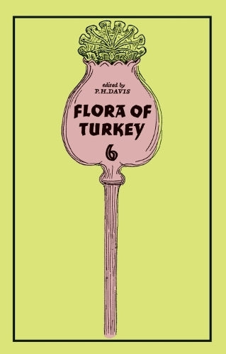 The Flora of Turkey, Volume 6 cover