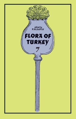 The Flora of Turkey, Volume 7
