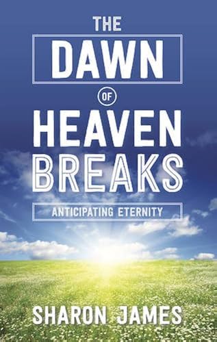 The Dawn of Heaven Breaks