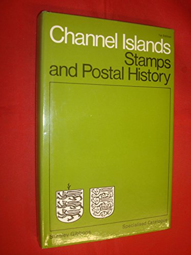 Channel Islands Specialised Catalogue of Stamps and Postal History