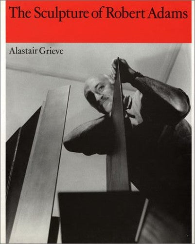 The Sculpture of Robert Adams