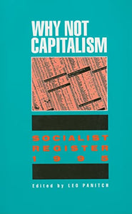 Why Not Capitalism: Soc Reg' 95 