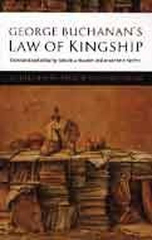 George Buchanan's Law of Kingship