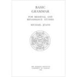Basic Grammar for Medieval and Renaissance Studies 