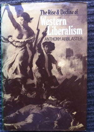 Rise and Decline of Western Liberalism