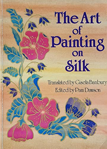 The Art of Painting on Silk