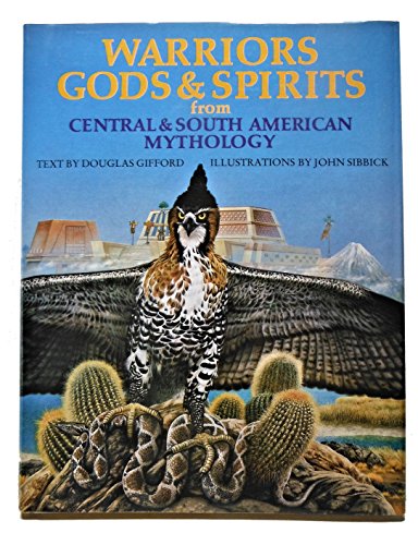 Warriors, Gods and Spirits from Central and South American Mythology