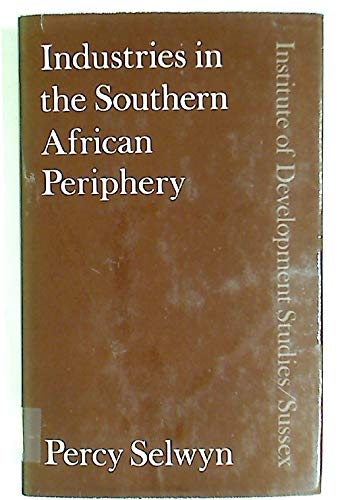 Industries in the Southern African periphery: A study of industrial de