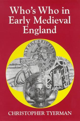 Who's Who in Early Medieval England, 1066-1272