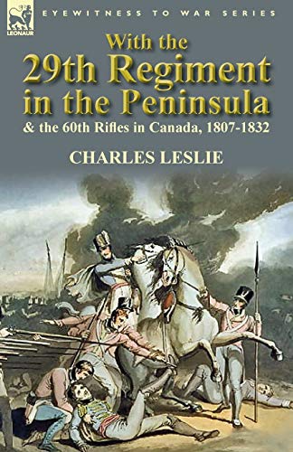 With the 29th Regiment in the Peninsula & the 60th Rifles in Canada, 1 cover