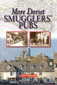 More Dorset Smugglers' Pubs 