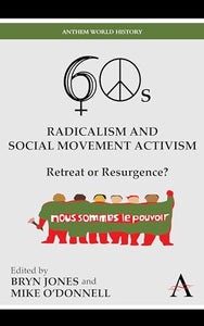 Sixties Radicalism and Social Movement Activism 