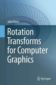 Rotation Transforms for Computer Graphics 