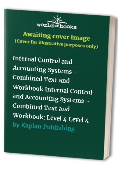 Internal Control and Accounting Systems - Combined Text and Workbook