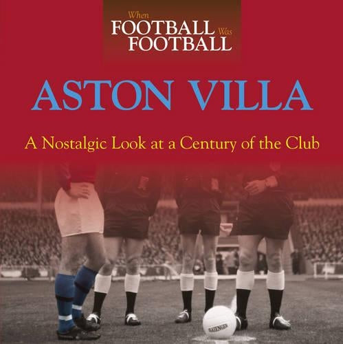 When Football Was Football: Aston Villa