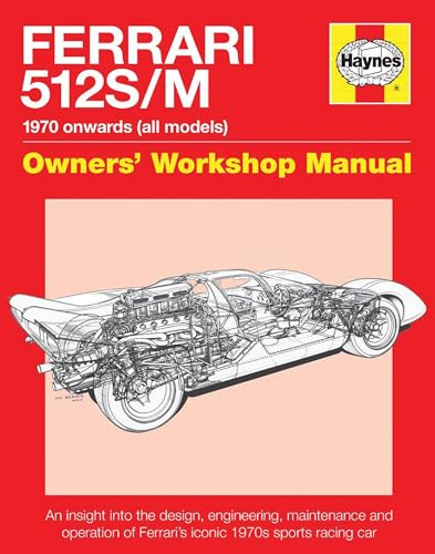 Ferrari 512 S/M Owners' Workshop Manual