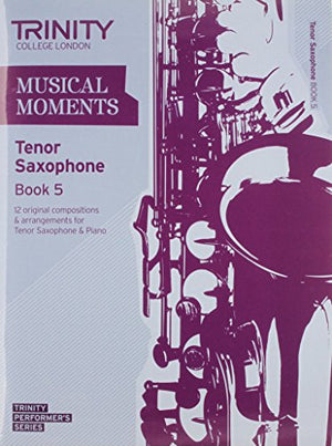 Musical Moments Tenor Saxophone Book 5
