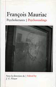 François Mauriac: Psycholectures/Psychoreadings 