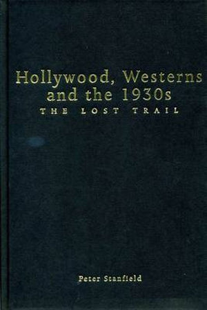 Hollywood, Westerns And The 1930S