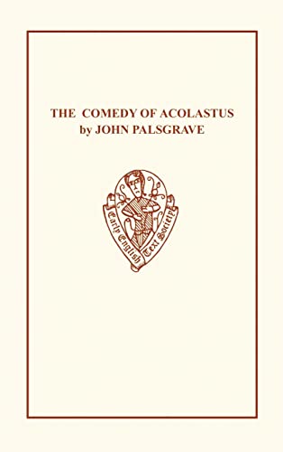 John Palsgrave: Comedy Acolast