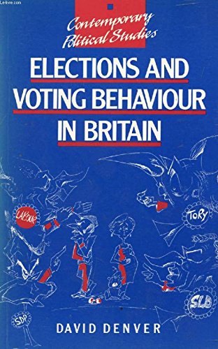 Elections and Voting Behaviour in Britain