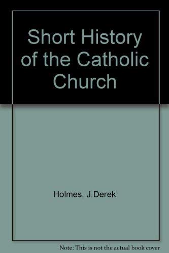 Short History of the Catholic Church
