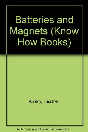 Batteries and Magnets