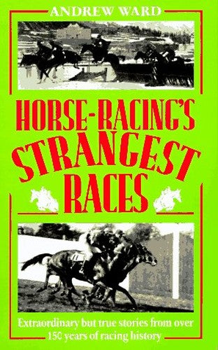HORSE RACING'S STRANGEST RACING