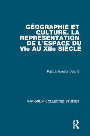 Geographie et culture. La representation de lespace du VIe au XIIe siecle