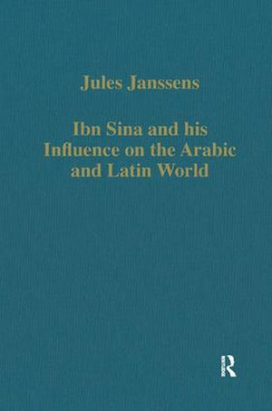 Ibn Sina and his Influence on the Arabic and Latin World