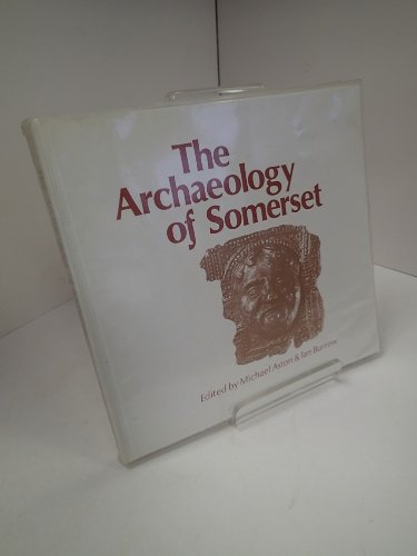 The Archaeology of Somerset