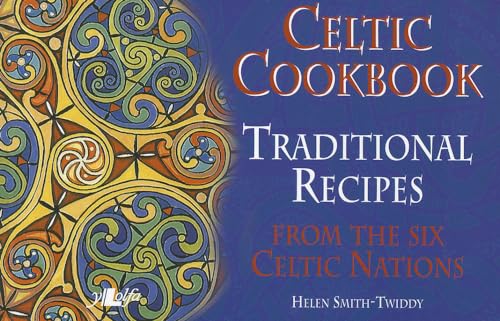 Celtic Cookbook - Traditional Recipes from the Six Celtic Nations