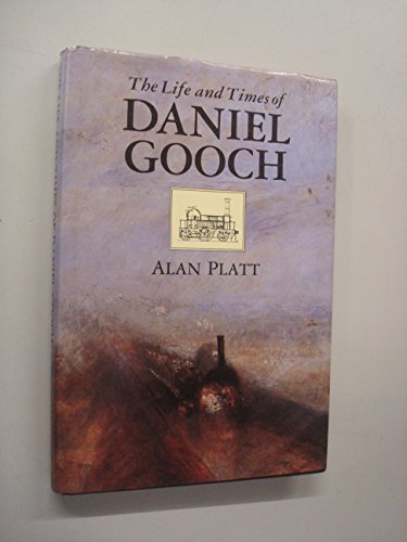 The Life and Times of Daniel Gooch